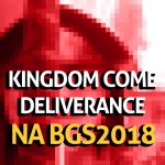 kingdom come deliverance bgs 2018