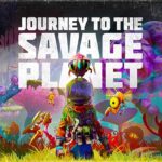 Journey to The Savage Planet